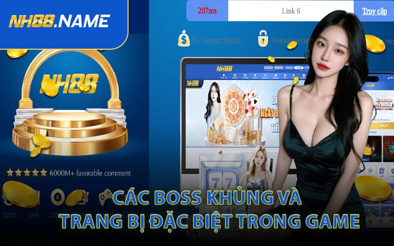Các Boss Khủng Và Trang Bị Đặc Biệt Trong Game