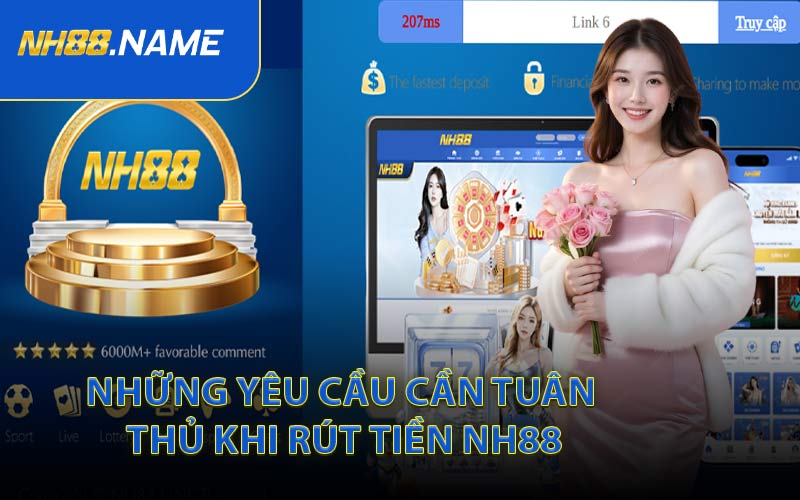 Những Yêu Cầu Cần Tuân Thủ Khi Rút Tiền NH88