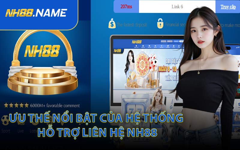 Ưu Thế Nổi Bật Của Hệ Thống Hỗ Trợ Liên Hệ NH88
